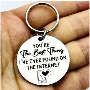 You Are Best Thing I Found On Internet Hot Lvoe Date Sweet Stainless Keychain